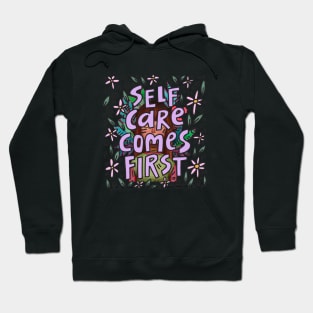 Self care comes first Hoodie